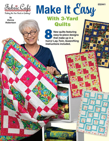 Make it Easy With 3-Yard Quilts Book by Fabric Café Stitched by Jessi Rose