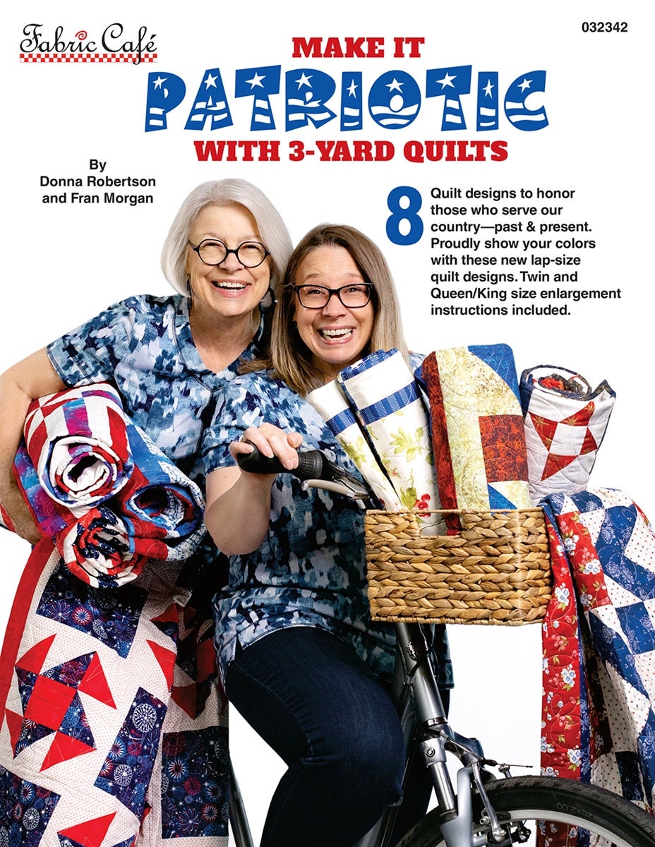 Make it Patriotic With 3-Yard Quilts Book by Fabric Cafe