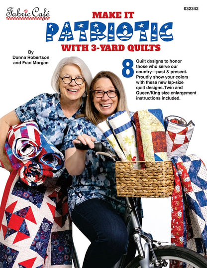 Make it Patriotic With 3-Yard Quilts Book by Fabric Cafe